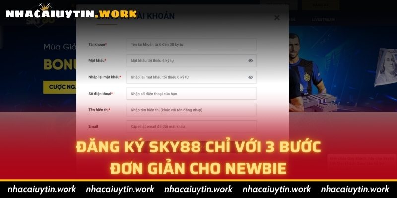 Đăng ký SKY88 chỉ với 3 bước đơn giản cho newbie